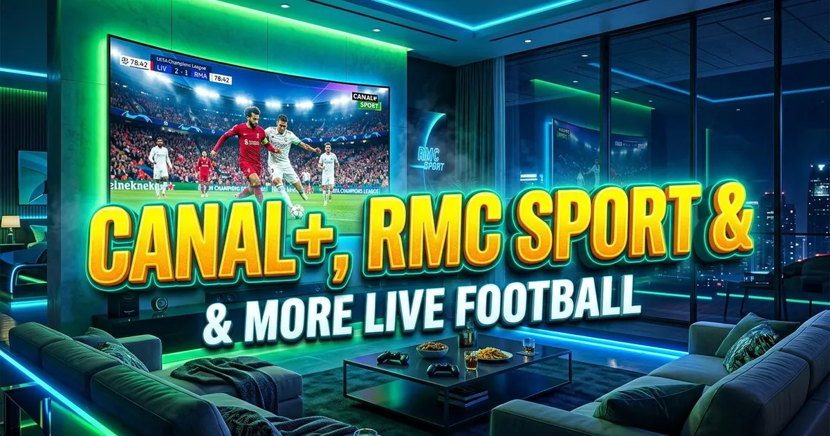 Best Iptv France 2026 Canal Rmc Sport