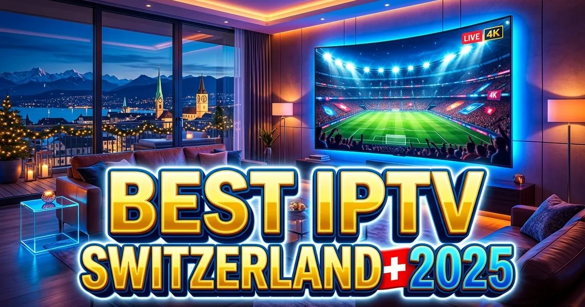 Best Iptv Switzerland 2026