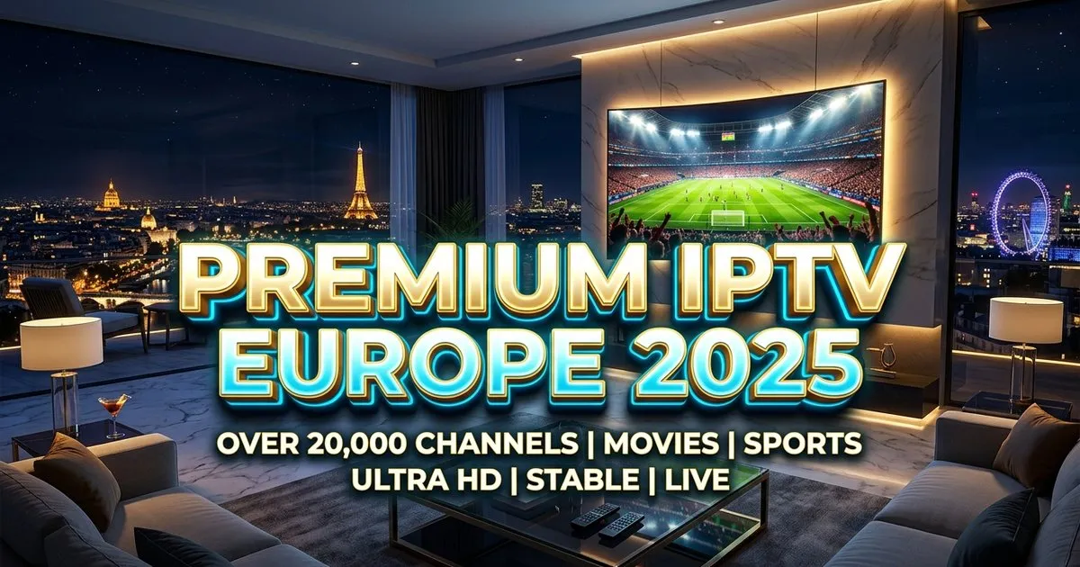 Premium Iptv Europe 2026